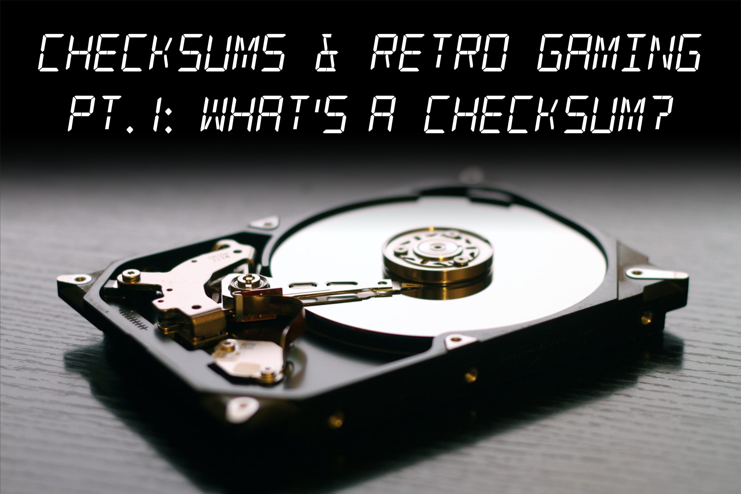 Checksums and Gaming – Pt. 1: What’s a Checksum?